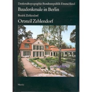 Beispielbild fr Baudenkmale in Berlin. Bezirk Zehlendorf, Ortsteil Zehlendorf. zum Verkauf von Antiquariat Dr. Rainer Minx, Bcherstadt