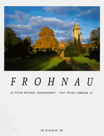 Stock image for Frohnau. Fotos Michael Haddenhorst. for sale by Antiquariat Bcherkeller
