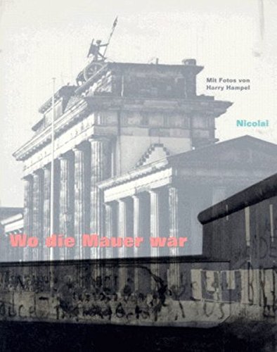 Imagen de archivo de Wo die Mauer war a la venta por Antiquariat Walter Nowak