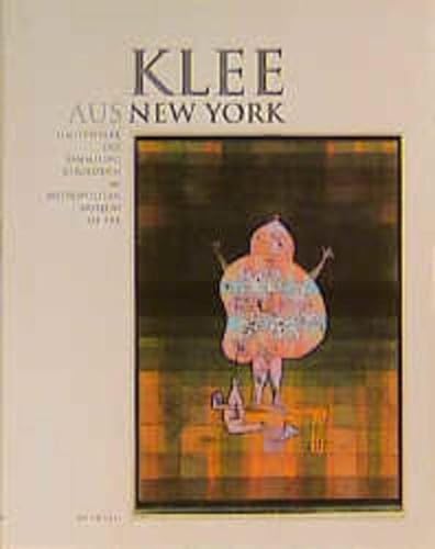 Klee aus New York. Hauptwerke der Sammlung Berggruen im Metropolitan Museum of Art. Sabine Rewald (u.a.). - Klee, Paul