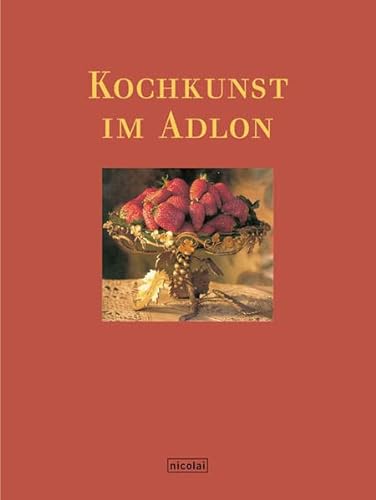 Stock image for Kochkunst im Adlon for sale by medimops