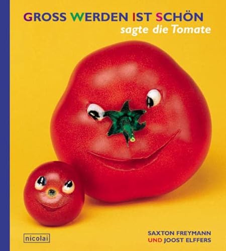 Imagen de archivo de Gro werden ist schn sagte die Tomate a la venta por medimops