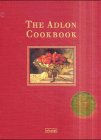 Beispielbild fr The Adlon Cookbook Exclusive Recipes / Stylish Menus / Fascinating Stories zum Verkauf von B-Line Books