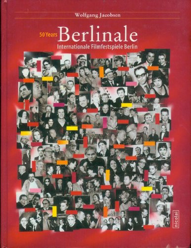 50 Years Berlinale: Internationale Filmfestspiele Berlin (9783875849066) by Jacobsen, Wolfgang