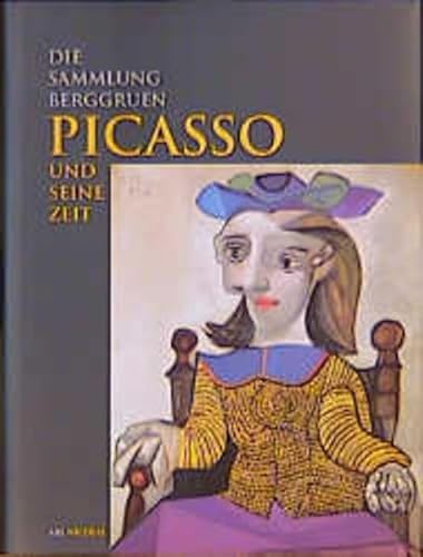 Picasso und seine Zeit : die Sammlung Berggruen. Staatliche Museen zu Berlin Preussischer Kulturb...