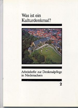 Beispielbild fr Arbeitshefte zur Denkmalpflege in Niedersachsen / Was ist ein Kulturdenkmal? zum Verkauf von medimops