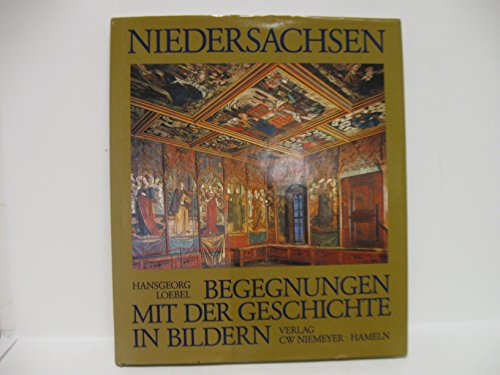 9783875850680: Title: Niedersachsen Begegnungen mit der Geschichte in Bi