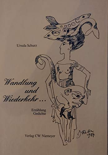 9783875850765: Wandlung und Wiederkehr... Erzhlung. Gedichte. - Schurz, Ursula
