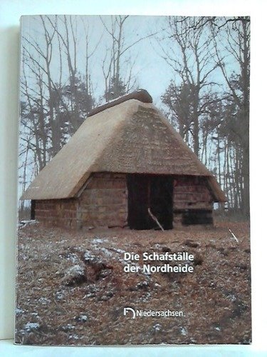 Die SchafstaÌˆlle der Nordheide: Eine Bestandsaufnahme unter besonderer BeruÌˆcksichtigung der Grenzgebiete zwischen den ehemaligen Stiften Bremen und ... in Niedersachsen) (German Edition) (9783875850901) by DoÌˆrfler, Wolfgang