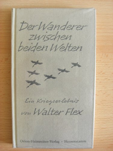 Stock image for Der Wanderer zwischen beiden Welten. Ein Kriegserlebnis. for sale by medimops