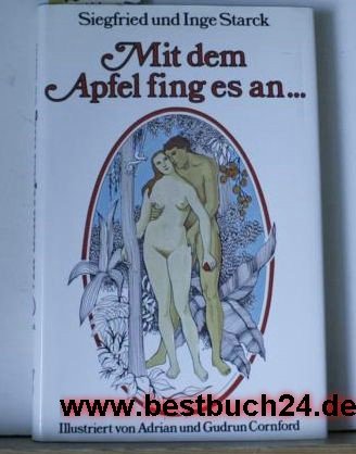9783875881073: Mit dem Apfel fing es an: Auf der Suche nach d. verlorenen Glück (German Edition)