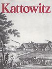 9783875950755: Kattowitz - seine Geschichte und Gegenwart: Ein Jubilumsbuch zum 120. Grndungsjahr (Livre en allemand)