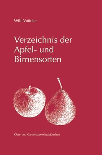Beispielbild fr Verzeichnis der Apfel- und Birnensorten -Language: german zum Verkauf von GreatBookPrices