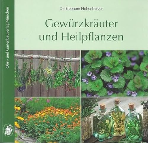 9783875961065: Gewrzkruter und Heilpflanzen: 77 Gartenkruter, Anbau, Ernte, Aufbereitung, Inhaltsstoffe, Verwendung