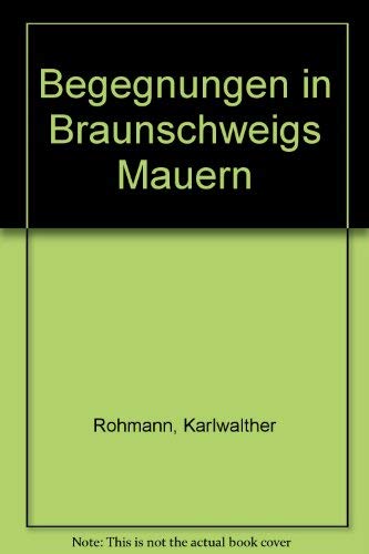 Begegnungen in Braunschweigs Mauern.