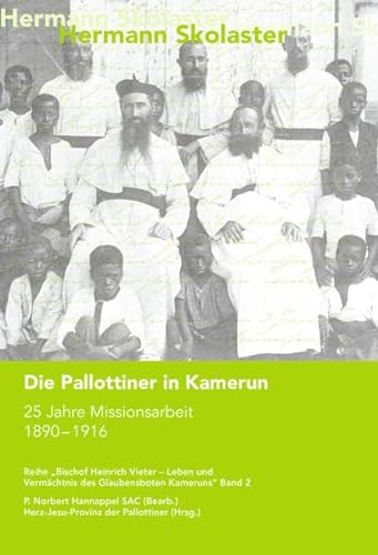 9783876140117: Die Pallottiner in Kamerun. 25 Jahre Missionsarbeit 1890 - 1916