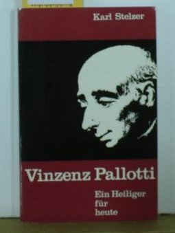 Beispielbild fr Vinzenz Pallotti. Ein Heiliger fr heute zum Verkauf von Antiquariat Armebooks