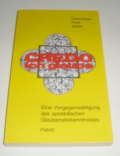 Stock image for Credo, ich glaube. E. Vergegenwrtigung d. apostol. Glaubensbekenntnisses. for sale by Antiquariat Bookfarm