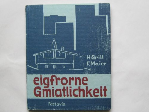 eigfrorne Gmiatlichkeit