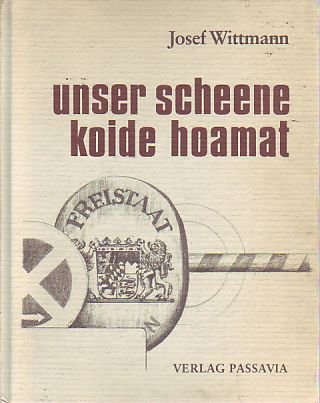 9783876161037: Unser scheene koide hoamat [Broschiert] by Wittmann, Josef