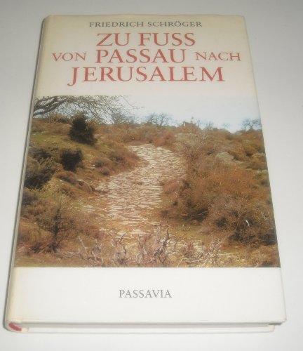 9783876161143: Zu Fuss von Passau nach Jerusalem
