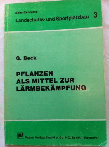 Beispielbild fr Pflanzen als Mittel zur Lrmbekmpfung zum Verkauf von medimops