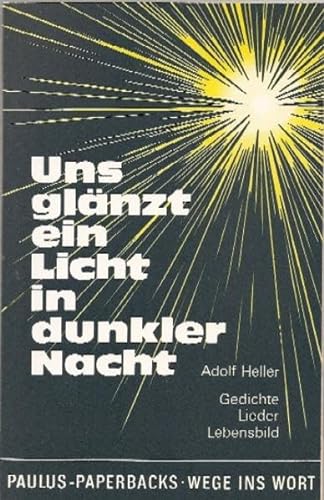 Stock image for Uns glnzt ein Licht in dunkler Nacht: Gedichte und Lieder for sale by medimops