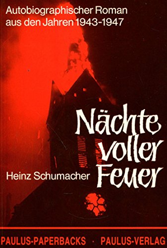 Beispielbild fr Nchte voller Feuer: Autobiographischer Roman aus den Jahren 1943-1947 zum Verkauf von Gerald Wollermann