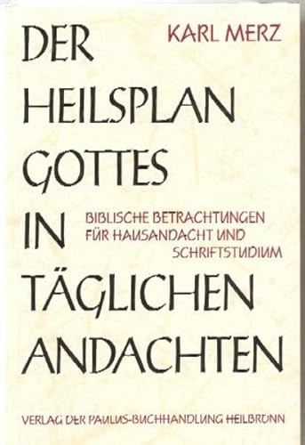 Stock image for Der Heilsplan Gottes in tglichen Andachten for sale by medimops