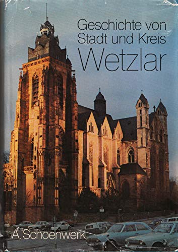 9783876190051: Geschichte von Stadt und Kreis Wetzlar