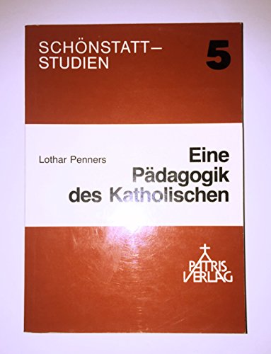 9783876200897: Eine Pdagogik des Katholischen: Studien zur Denkform P. Joseph Kentenichs: 5