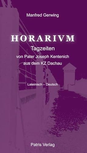 Beispielbild fr Horarivm: Tagzeiten von Pater Joseph Kentenich aus dem KZ Dachau Lateinisch - Deutsch zum Verkauf von medimops