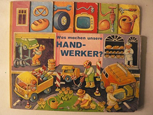 Stock image for Was machen unsere Handwerker?. for sale by Antiquariat Armebooks