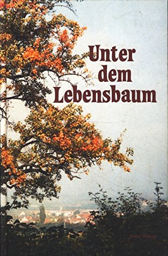 9783876250144: Unter dem Lebensbaum. Fr jeden Tag des Jahres ein Bibelwort, ein Morgengebet, ein Abendgebet...