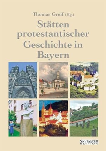 9783876250359: Sttten protestantischer Geschichte in Bayern - Greif, Thomas