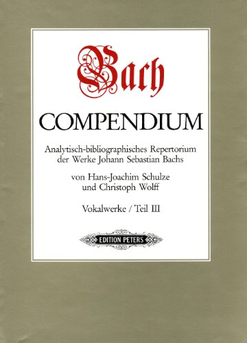 Beispielbild fr Bach Compendium. Analytisch-bibliographisches Repertorium der Werke Johann Sebastian Bachs. Vokalwerke Teil III. zum Verkauf von Antiquariat Matthias Wagner