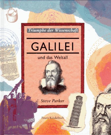 Beispielbild fr Galileo Galilei und das Weltall. Triumphe der Wissenschaft zum Verkauf von medimops