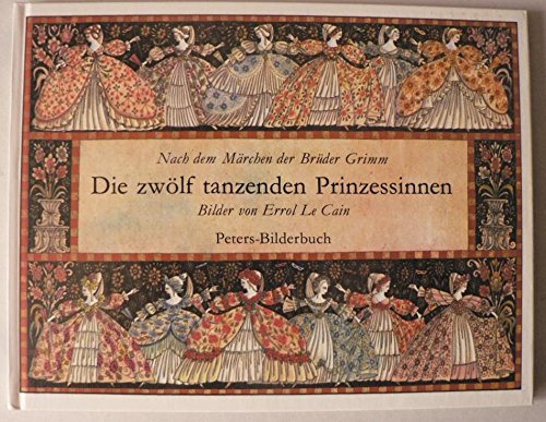 Imagen de archivo de Die zwlf tanzenden Prinzessinnen. Nach dem Mrchen der Brder Grimm a la venta por medimops