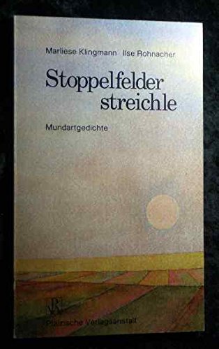 Stock image for Stoppelfelder streichle. Mundartgedichte for sale by Versandantiquariat Felix Mcke