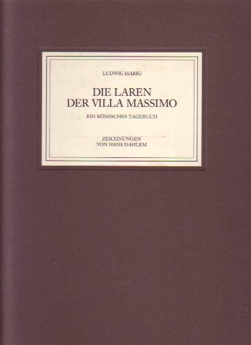 Die Laren der Villa Massimo. Ein römisches Tagebuch