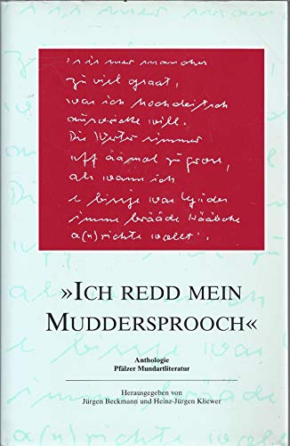 Imagen de archivo de Ich redd mein Muddersprooch: Anthologie Pflzer Mundartliteratur a la venta por Versandantiquariat Felix Mcke