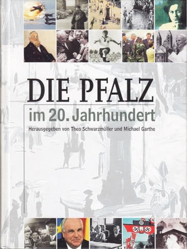 Beispielbild fr Die Pfalz im 20. Jahrhundert. zum Verkauf von Antiquariat Bernhardt