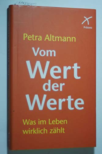 Imagen de archivo de Vom Wert der Werte: Was im Leben wirklich zhlt a la venta por medimops