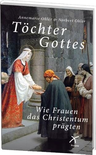 Stock image for Tchter Gottes: Wie Frauen das Christentum prgten for sale by medimops