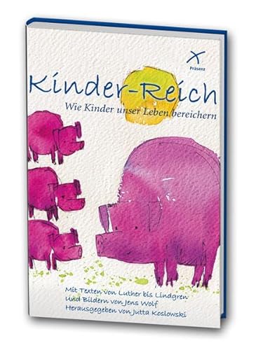 Imagen de archivo de Kinder-Reich: Wie Kinder unser Leben bereichern a la venta por medimops