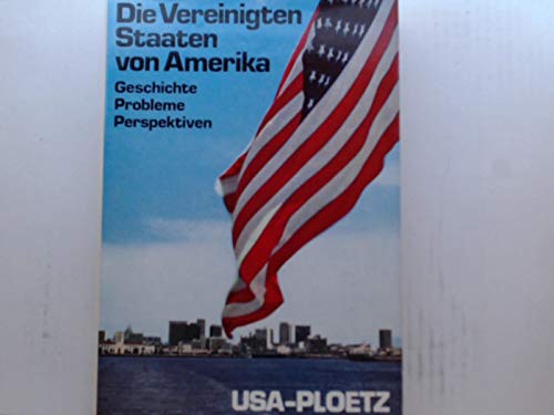 Stock image for Die Vereinigten Staaten von Amerika. Geschichte, Probleme, Perspektiven for sale by Bernhard Kiewel Rare Books