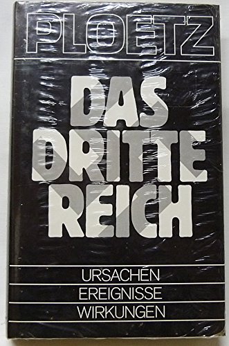 Imagen de archivo de Ploetz. Das Dritte Reich. Ursprnge, Ereignisse, Wirkungen a la venta por Bernhard Kiewel Rare Books