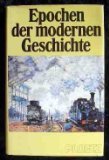 Imagen de archivo de Epochen der modernen Geschichte. Schwerpunktthemen, Entwicklungen, Zusammenhnge a la venta por Versandantiquariat Felix Mcke