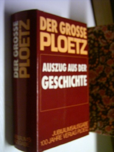Der große Ploetz : Auszug aus d. Geschichte / begr. von Karl Julius Ploetz. 29., völlig neu bearb. Aufl. - Ploetz, Karl Julius [Begr.]