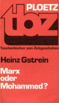 Marx oder Mohammed. Arabischer Sozialismus und islamamische Erneuerung (Ploetz-Taschenbücher zum ...